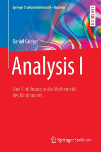 Analysis I: Eine Einführung in Die Mathematik Des Kontinuums