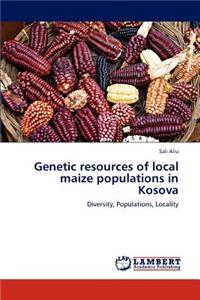 Genetic resources of local maize populations in Kosova