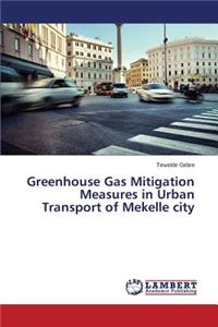 Greenhouse Gas Mitigation Measures in Urban Transport of Mekelle city