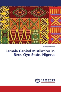 Female Genital Mutilation in Bere, Oyo State, Nigeria