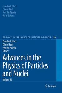 Advances in the Physics of Particles and Nuclei, Volume 30