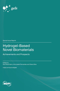 Hydrogel-Based Novel Biomaterials