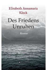 Des Friedens Unruhen