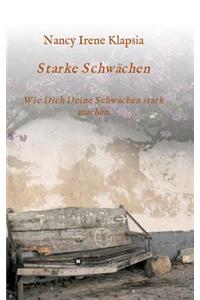 Starke Schwächen