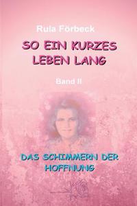 So ein kurzes Leben lang