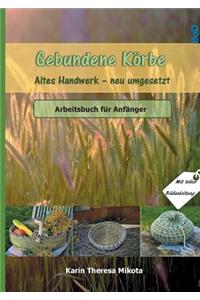 Gebundene Körbe - Altes Handwerk neu umgesetzt
