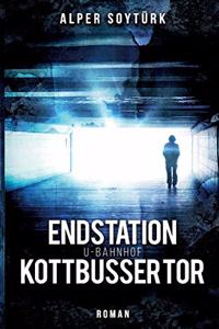 Endstation U-Bahnhof Kottbusser Tor
