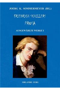 Friedrich Schillers Prosa. Ausgewählte Werke I