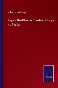 Harper's Hand-Book for Travelers in Europe and The East