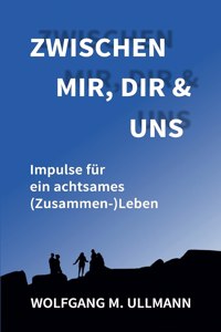 Zwischen mir, dir und uns