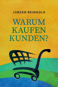 Warum kaufen Kunden
