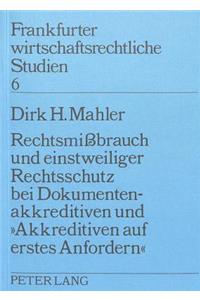 Rechtsmissbrauch und einstweiliger Rechtsschutz bei Dokumentenakkreditiven und «Akkreditiven auf erstes Anfordern»