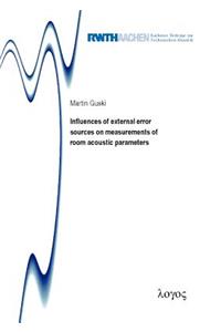 Influences of External Error Sources on Measurements of Room Acoustic Parameters