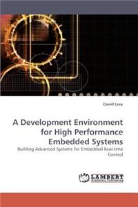 Development Environment for High Performance Embedded Systems