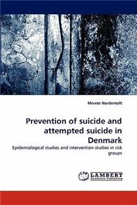 Prevention of Suicide and Attempted Suicide in Denmark