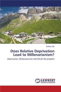 Does Relative Deprivation Lead to Millenarianism?