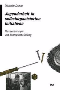 Jugendarbeit in selbstorganisierten Initiativen