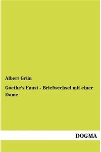 Goethe's Faust - Briefwechsel mit einer Dame