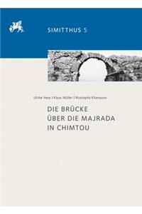 Die Brucke Uber Die Majrada in Chimtou