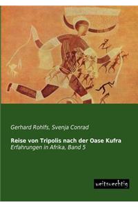 Reise Von Tripolis Nach Der Oase Kufra