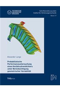 Performanceuntersuchung eines Hochdruckverdichters unter Berücksichtigung geometrischer Variabilität