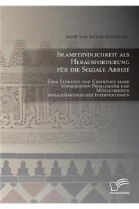 Islamfeindlichkeit als Herausforderung für die Soziale Arbeit