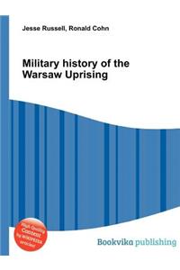 Military History of the Warsaw Uprising