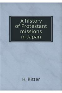 A History of Protestant Missions in Japan