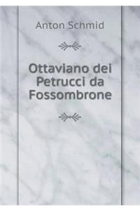 Ottaviano Dei Petrucci Da Fossombrone