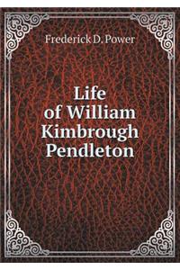 Life of William Kimbrough Pendleton