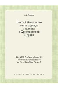 The Old Testament and its continuing importance in the Christian Church
