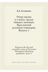 Essay on the Life and Scientific Works of Yaroslavl Theological Seminary Graduates. Issue 1