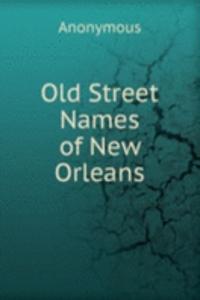 Old Street Names of New Orleans