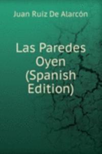 Las Paredes Oyen (Spanish Edition)