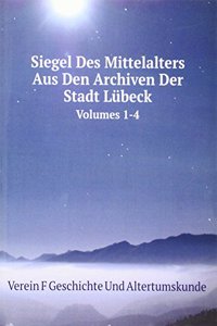 Siegel Des Mittelalters Aus Den Archiven Der Stadt Lubeck