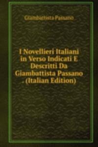 I Novellieri Italiani in Verso Indicati E Descritti Da Giambattista Passano . (Italian Edition)