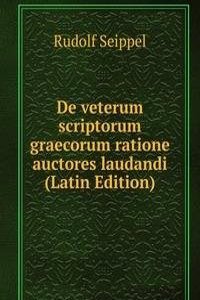 De veterum scriptorum graecorum ratione auctores laudandi (Latin Edition)