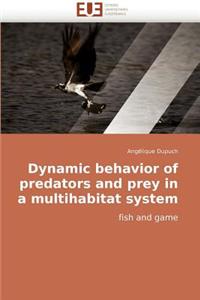 Dynamic Behavior of Predators and Prey in a Multihabitat System