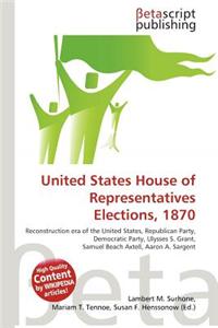United States House of Representatives Elections, 1870