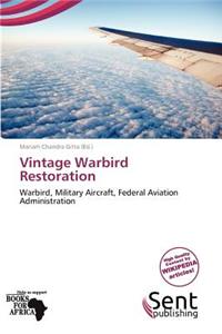 Vintage Warbird Restoration