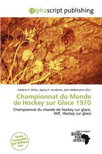 Championnat Du Monde de Hockey Sur Glace 1970
