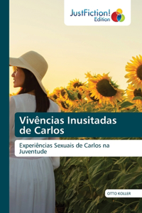 Vivências Inusitadas de Carlos