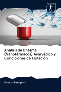 Análisis de Bhasma (Nanofármacos) Ayurvédico y Condiciones de Flotación