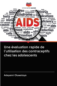évaluation rapide de l'utilisation des contraceptifs chez les adolescents