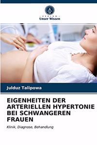 Eigenheiten Der Arteriellen Hypertonie Bei Schwangeren Frauen