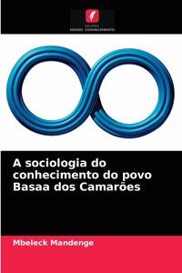 A sociologia do conhecimento do povo Basaa dos Camarões