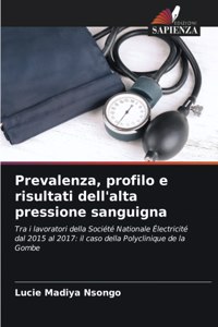 Prevalenza, profilo e risultati dell'alta pressione sanguigna