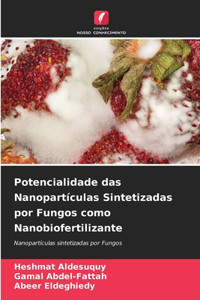 Potencialidade das Nanopartículas Sintetizadas por Fungos como Nanobiofertilizante