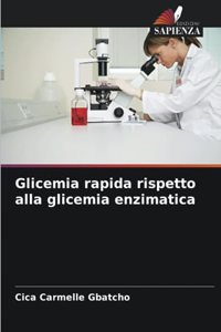 Glicemia rapida rispetto alla glicemia enzimatica
