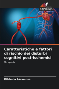 Caratteristiche e fattori di rischio dei disturbi cognitivi post-ischemici